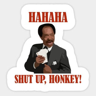 HAHAH, shut up, honkey ! Sticker